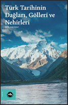 Türk Tarihinin Dağları, Gölleri ve Nehirleri