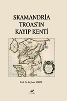 Skamandria Troas’ın Kayıp Kenti