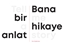 Bana Bir Hikaye Anlat