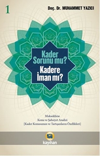 Kader sorunumu kadere iman mı? 1