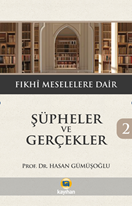 Şüpheler Ve Gerçekler 2 - Fıkhi Meselelere Dair