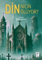 Din Niçin Ölüyor