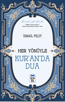 Her Yönüyle Kuranda Dua