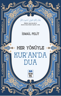 Her Yönüyle Kuranda Dua