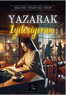 Yazarak İyileşiyorum