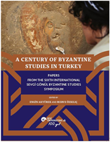 A Century of Byzantine Studies in Turkey