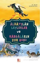 Aldatılan Leylekler ve Kargaların Zor Günü