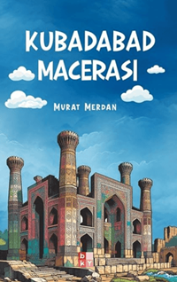 Kubadabad Macerası