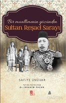 Bir Muallimenin Gözünden Sultan Reşad Sarayı