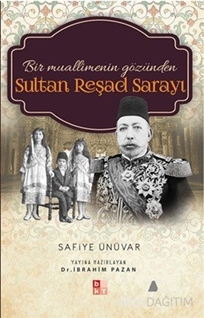 Bir Muallimenin Gözünden Sultan Reşad Sarayı