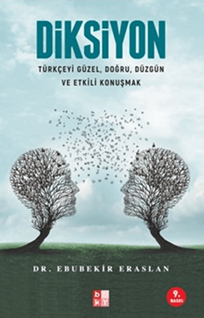 Diksiyon (Türkçeyi Güzel, Doğru, Düzgün ve Etkili Konuşmak)