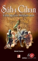 Şah-ı Cihan Fatih Sultan Mehmed Han