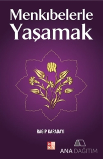 Menkıbelerle Yaşamak