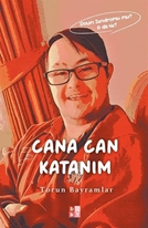 Cana Can Katanım: Down Sendromu Mu? O da Ne