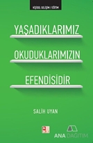 Yaşadıklarımız Okuduklarımızın Efendisidir