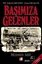 Başımıza Gelenler Bir İmparatorluğun Dramatik Kaybı