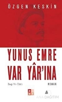 Yunus Emre Var Yar'ına