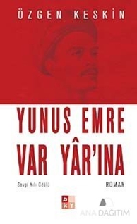 Yunus Emre Var Yar'ına