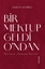 Bir Mektup Geldi O’ndan –Kur’an’ın Anlamına Yolculuk
