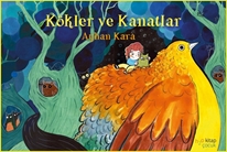 Kökler ve Kanatlar