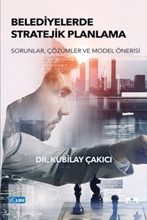 Belediyelerde Stratejik Planlama- Sorunlar, C¸o¨zu¨mler ve Model O¨nerisi