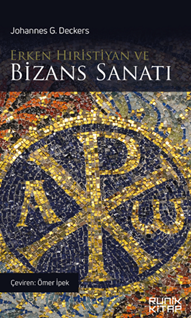 Erken Hıristiyan ve Bizans Sanatı
