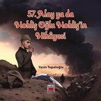 57. Alay ya da Hokliş Oğlu Hokliş’in Hikâyesi