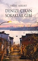 Denize Çıkan Sokaklar Gibi