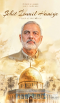 Şehit İsmail Haniye - Hayatı ve Mücadelesi