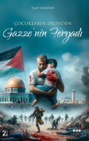 Çocukların Dilinden Gazze’nin Feryadı
