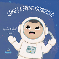 Güneş Nereye Kayboldu