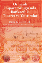 Osmanlı İmparatorluğu'nda Bankacılık, Ticaret ve Yatırım