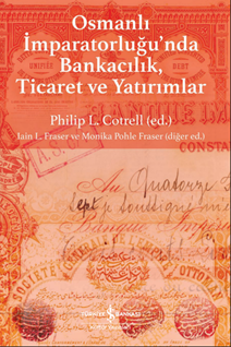 Osmanlı İmparatorluğu'nda Bankacılık, Ticaret ve Yatırım