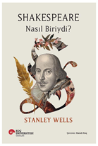 Shakespeare Nasıl Biriydi?