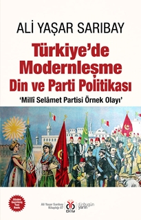 Türkiye’de Modernleşme Din ve Parti Politikası