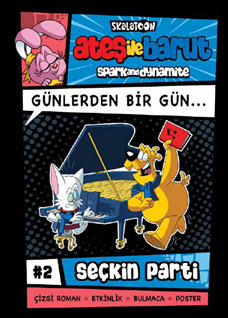 Ateş ile Barut Günlerden Bir Gün Çizgi Roman Serisi #2 SEÇKİN PARTİ