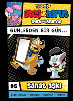 Ateş ile Barut | Günlerden Bir Gün Çizgi Roman Serisi | #5 SANAT AŞKI