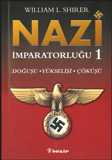 Nazi İmparatorluğu 1 Doğuşu, Yükselişi ve Çöküşü