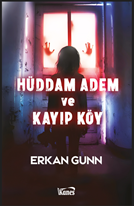 Hüddam Adem ve Kayıp Köy