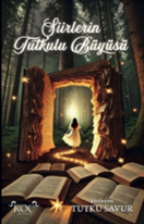 Şiirlerin Tutkulu Büyüsü