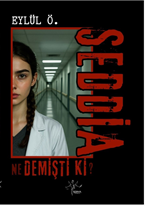 Seddia Ne Demişti Ki ?