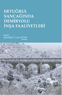 Ertuğrul  Sancağında Demiryolu İnşa Faaliyetleri
