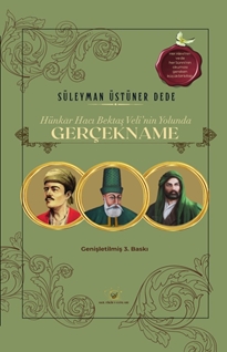 Hünkar Hacı Bektaş Veli’nin Yolunda Gerçekname