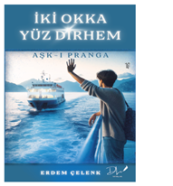 İki Okka Yüz Dirhem  & Aşk-ı Pranga