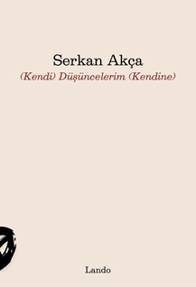 Kendi Düşüncelerim (Kendine)