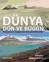 Dünya Dün Ve Bugün