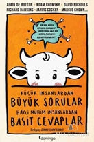 Küçük İnsanlardan Büyük Sorular Hayli Mühim İnsanlardan Basit Cevaplar