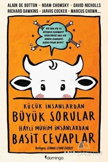 Küçük İnsanlardan Büyük Sorular Hayli Mühim İnsanlardan Basit Cevaplar