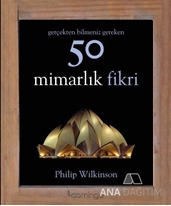 Gerçekten Bilmeniz Gereken 50 Mimarlık Fikri