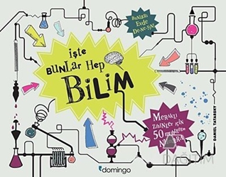 İşte Bunlar Hep Bilim